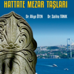 İstanbul’daki Hattate Mezar Taşları