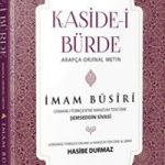 Kaside-i Bürde Arapça Orijinal Metin & Günümüz Türkçesi Okuma Ve Manzum Tercüme İle Şerhi Osmanlı Türkçesine Manzum Tercüme