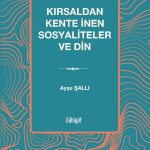 Kırsaldan Kente İnen Sosyaliteler ve Din