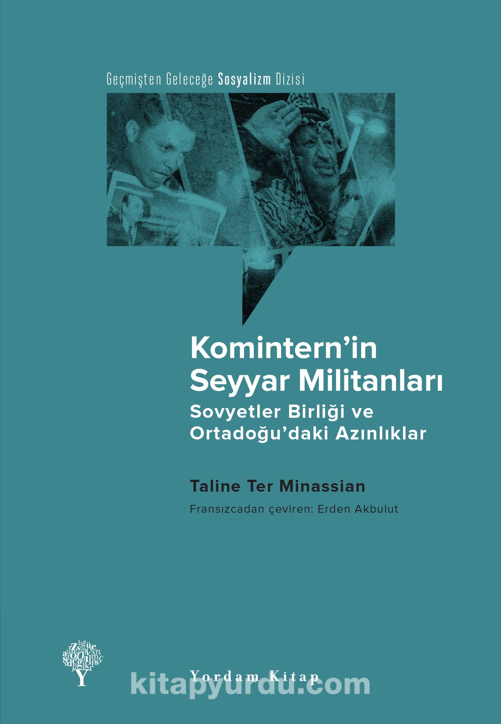 Komintern’in Seyyar Militanları & Sovyetler Birliği ve Ortadoğu’daki Azınlıklar