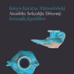 Konya-Karatay Müzesindeki Anadolu Selçuklu Dönemi Seramik Kandiller