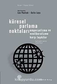 Küresel Parlama Noktaları & Emperyalizme ve Neoliberalizme Karşı Tepkiler