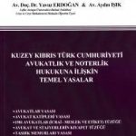 Kuzey Kıbrıs Türk Cumhuriyeti Avukatlık ve Noterlik Hukukuna İlişkin Temel Yasalar