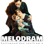 Melodram Hollywood’dan Yeşilçam’a  Acının Yüceltilmesi