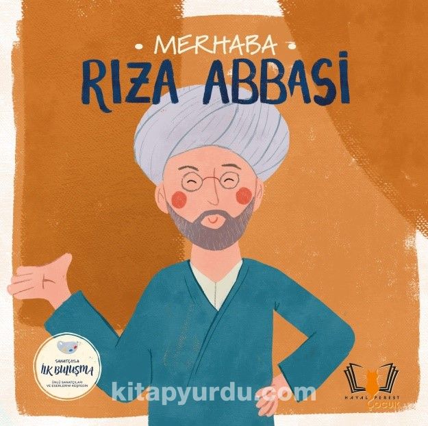 Merhaba Rıza Abbasi / Sanatçıyla İlk Buluşma