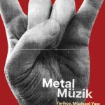 Metal Müzik & Tarihçe, Müziksel Yapı ve Küresel Bağlantılılık