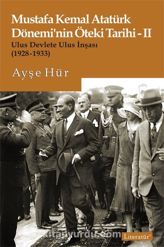 Mustafa Kemal Atatürk Dönemi’nin Öteki Tarihi 2 & Ulus Devlete Ulus İnşası (1928-1933)