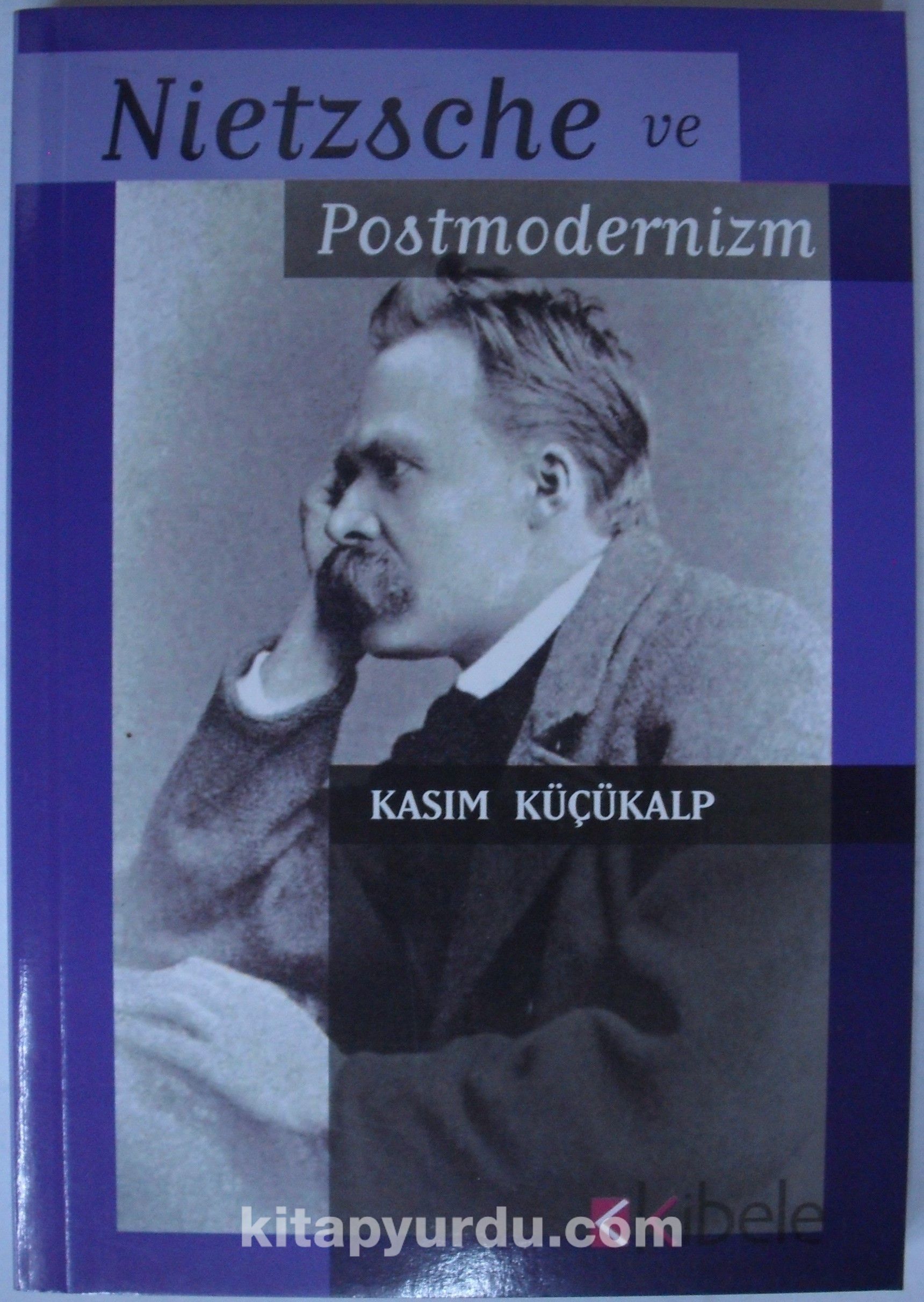 Nietzsche ve Postmodernizm (Kod: 4-H-4)