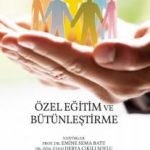 Özel Eğitim ve Bütünleştirme