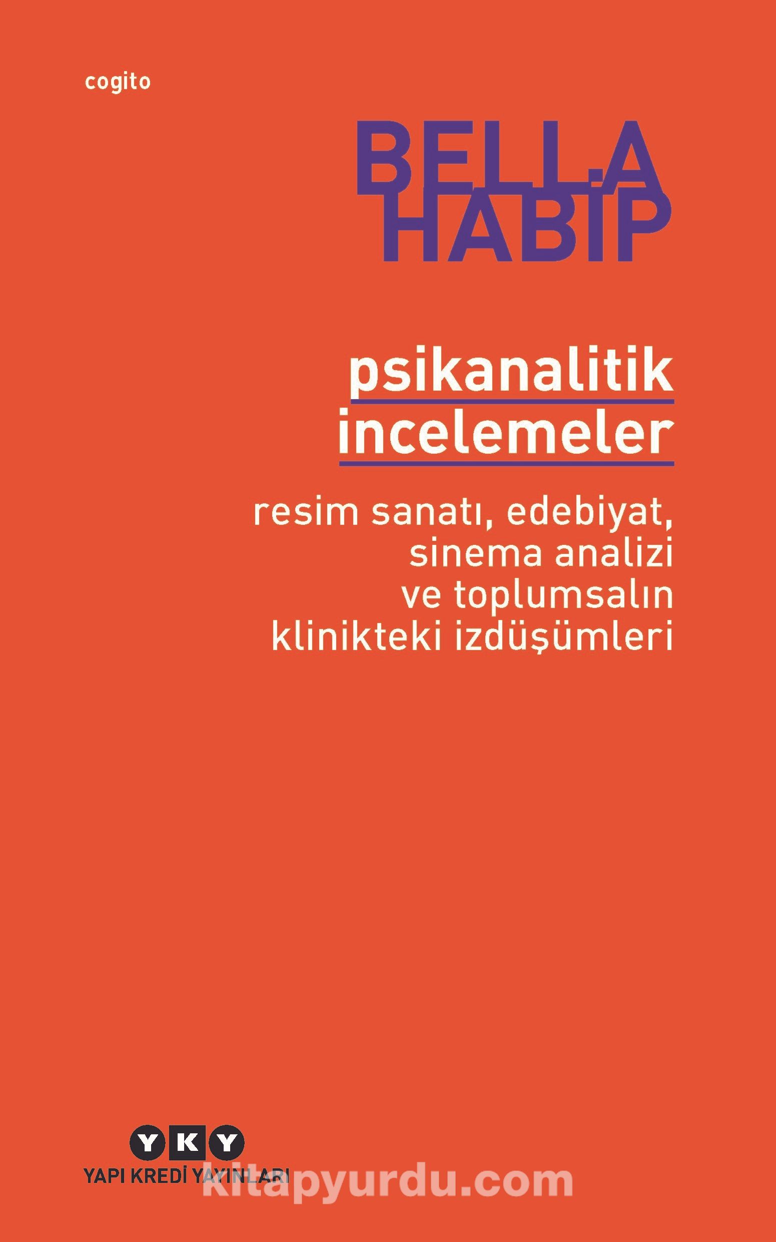 Psikanalitik İncelemeler & Resim Sanatı, Edebiyat, Sinema Analizi ve Toplumsalın Klinikteki İzdüşümleri