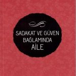 Sadakat ve Güven Bağlamında Aile