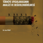 Sağlık Politikası Aracı Olarak Sigaranın Vergilendirilmesi:Türkiye Uygulamasının Analizi ve Değerlendirilmesi