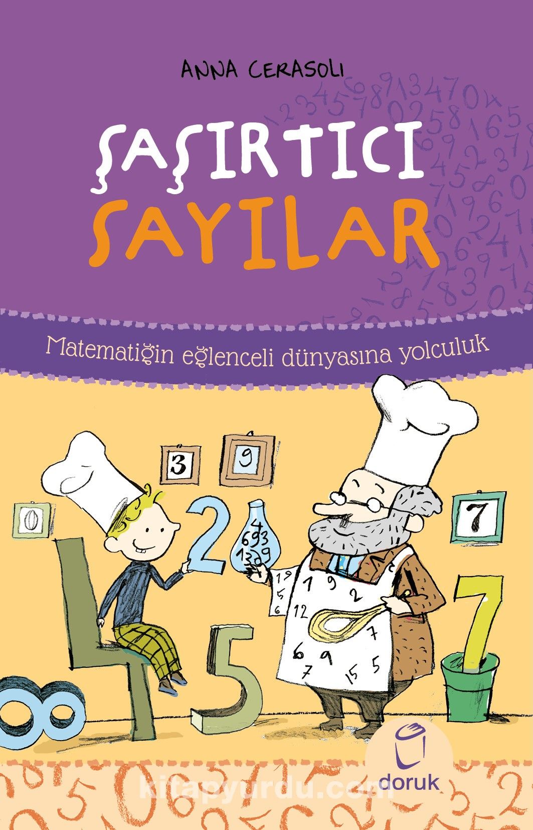 Şaşırtıcı Sayılar & Matematiğin Eğlenceli Dünyasına Yolculuk