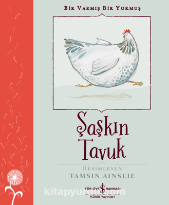 Şaşkın Tavuk – Bir Varmış Bir Yokmuş