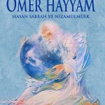 Selçuklu Saraylarında Ömer Hayyam - Hasan Sabbah ve Nizamülmülk