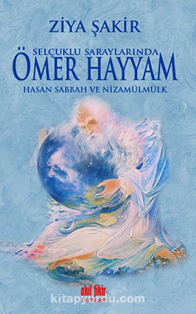 Selçuklu Saraylarında Ömer Hayyam - Hasan Sabbah ve Nizamülmülk