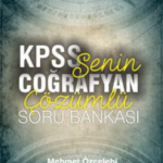 Senin Coğrafyan Kpss Çözümlü Soru Bankası