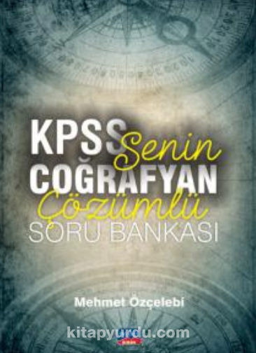 Senin Coğrafyan Kpss Çözümlü Soru Bankası