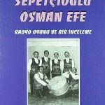 Sepetçioğlu Osman Efe & Radyo Oyunu ve Bir İnceleme (1-G-20)