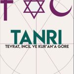 Tanrı & Tevrat, İncil ve Kur'an'a Göre