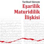 Tarihsel Süreçte Eşarilik Maturidilik İlişkisi