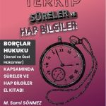 Terkip Borçlar Hukuku Kapsamında  Süreler ve Hap Bilgiler El Kitabı