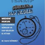 Terkip Medeni Hukuk Kapsamında Süreler ve Hap Bilgiler El Kitabı