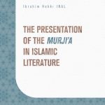 The Presentation of the Murji'a in Islamic Literature