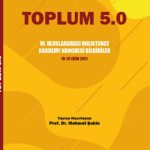 Toplum 5.0 & VI. Uluslararası Holistence Academy Kongresi Bildiriler 19-20 Ekim 2021