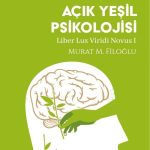 Umudun ve Varlığın Açık Yeşil Psikolojisi