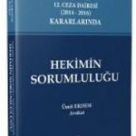 Yargıtay 12. Ceza Dairesi (2014 - 2016) Kararlarında Hekimin Sorumluluğu