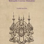 Zümre-i Nazenin & Bektaşilik Üzerine Makaleler