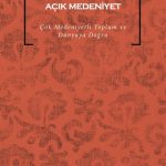 Açık Medeniyet & Çok Medeniyetli Toplum ve Dünyaya Doğru