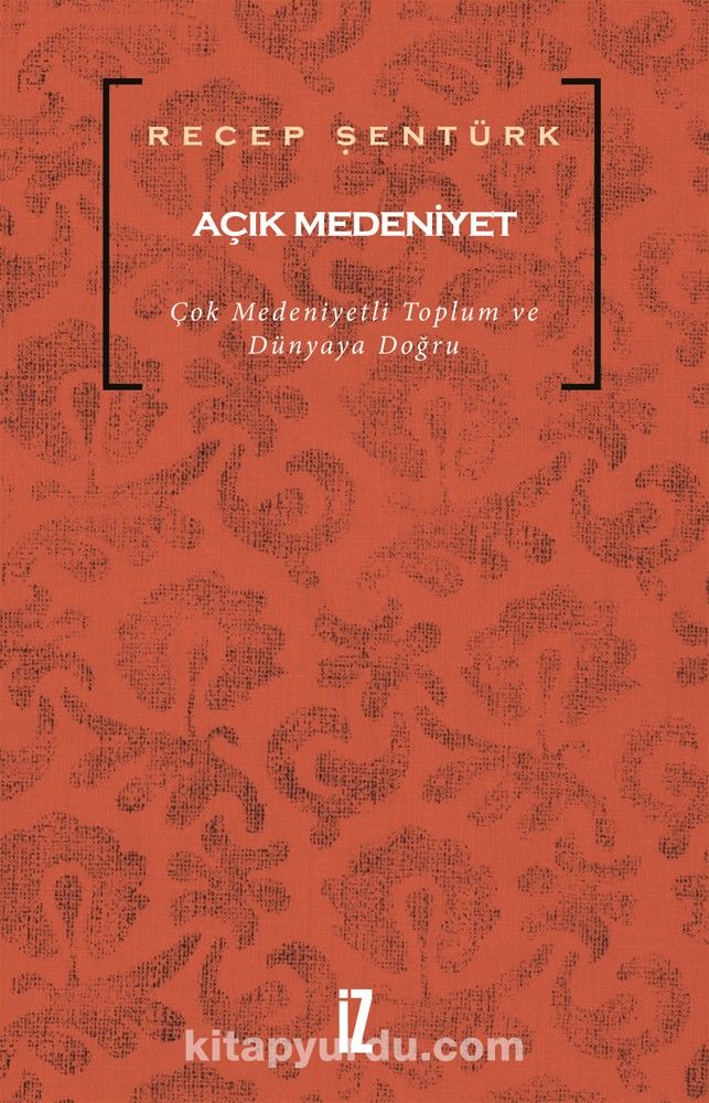 Açık Medeniyet & Çok Medeniyetli Toplum ve Dünyaya Doğru