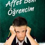 Affet Beni Öğrencim!