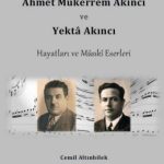 Ahmet Mükerrem Akıncı ve Yekta Akıncı Hayatları ve Müsiki Eserleri