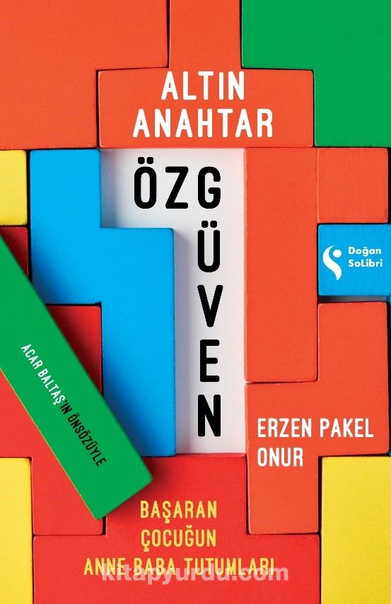 Altın Anahtar: Özgüven&  Başaran Çocuğun Anne Baba Tutumu