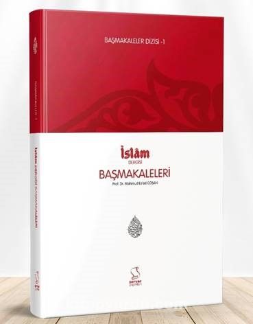 Başmakaleler 1 / İslam Dergisi Başmakaleleri