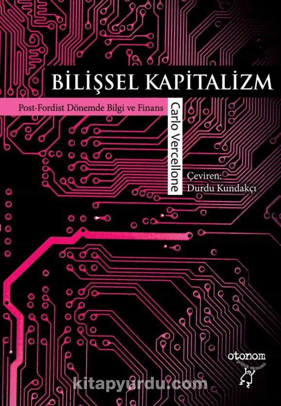 Bilişsel Kapitalizm & Post-Fordist Dönemde Bilgi ve Finans