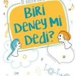 Biri Deney Mi Dedi ?