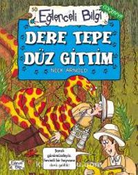 Dere Tepe Düz Gittim