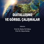 Dijitalleşme ve Görsel Çalışmalar