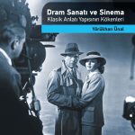 Dram Sanatı ve Sinema & Klasik Anlatı Yapısının Kökenleri