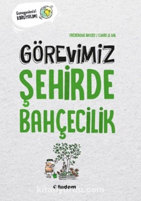 Görevimiz Şehirde Bahçecilik