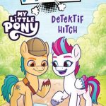 İlk Çizgi Romanım My Liittle Pony-Dedektif Hitch