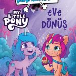 İlk Çizgi Romanım My Little Pony Eve Dönüş