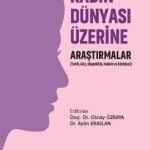 Kadın Dünyası Üzerine Araştırmalar