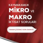 Kaymakamlık Mikro İktisat ve Makro İktisat Soruları