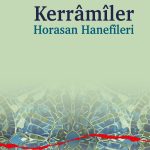 Kerramîler & Horasan Hanefîleri