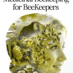 Medicinal Beekeeping For Beekeepers (Medı-Beeb) Bee Products For Traditional And Complementary Medicine: Collection, Storage, Processing